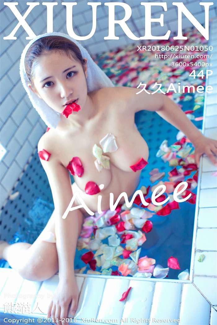 [XIUREN绣人网] 2018.06.25 No.1050 久久Aimee [44P/118MB] -1